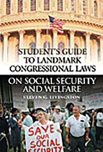 Student's Guide to Landmark Congressional Laws on Social Security and Welfare