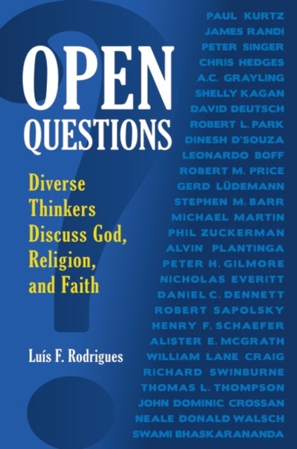 Open Questions - Diverse Thinkers Discuss God, Religion, and Faith