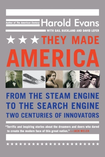 They Made America - From the Steam Engine to the Search Engine...