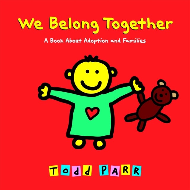 We Belong Together - A Book About Adoption and Families