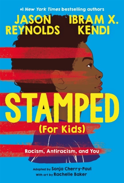 Stamped (For Kids) - Racism, Antiracism, and You