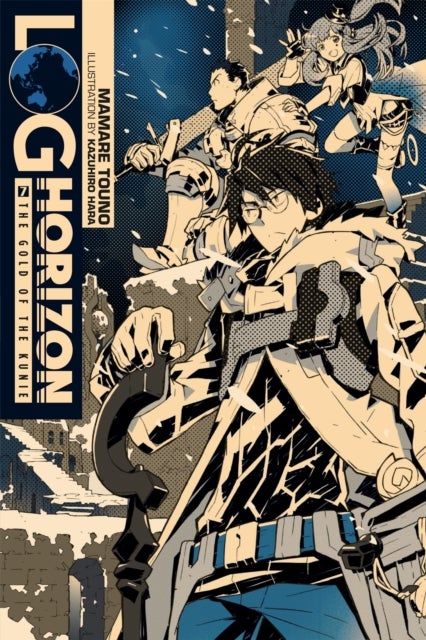 Log Horizon, Vol. 7 (light novel) - The Gold of the Kunie