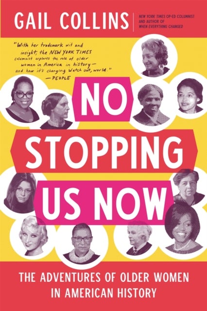 No Stopping Us Now - The Adventures of Older Women in American History