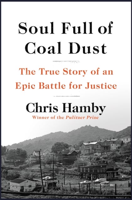 Soul Full of Coal Dust - A Fight for Breath and Justice in Appalachia