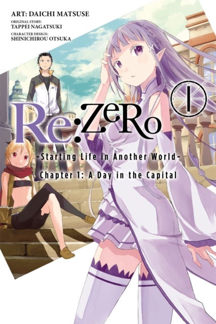 Re:ZERO -Starting Life in Another World-, Chapter 1: A Day in the Capital, Vol. 1 (manga) - Chapter 1: A Day in the Capital