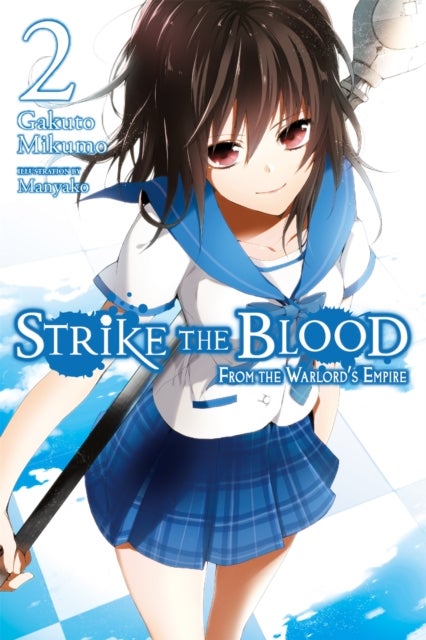 Strike The Blood, Vol. 2 (Novel) - From the Warlord's Empire