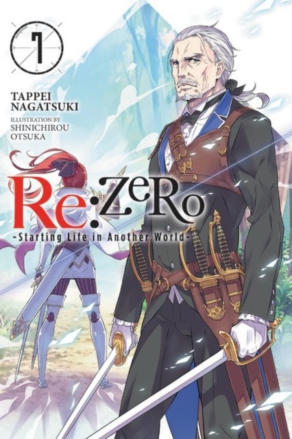 re:Zero Starting Life in Another World, Vol. 7 (light novel) - Starting Life in Another World