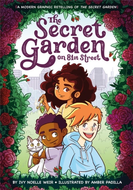 The Secret Garden on 81st Street - A Modern Graphic Retelling of The Secret Garden