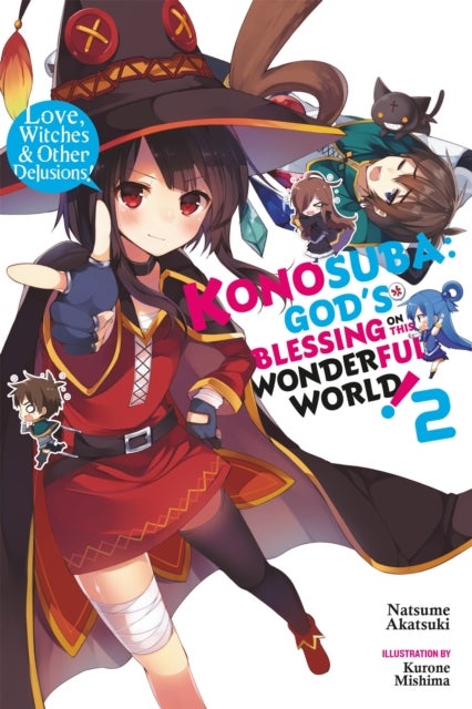 Konosuba: God's Blessing on This Wonderful World!, Vol. 2 (light novel) - Love, Witches & Other Delusions!