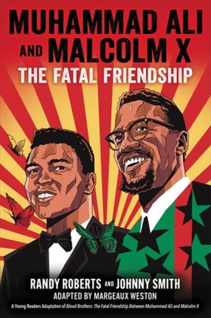Muhammad Ali and Malcolm X - The Fatal Friendship (A Young Readers Adaptation of Blood Brothers)