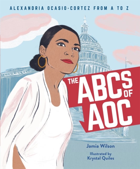 The ABCs of AOC - Alexandria Ocasio-Cortez from A to Z