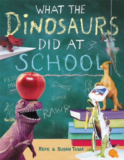 What The Dinosaurs Did At School - Another Messy Adventure