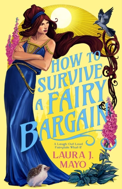 How to Survive a Fairy Bargain - A Laugh-Out-Loud Fairytale What-If