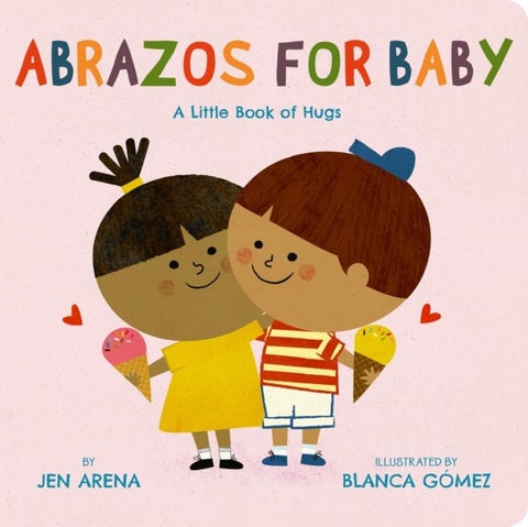 Abrazos for Baby - A Little Book of Hugs