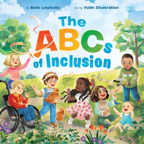 The ABCs of Inclusion - A Disability Inclusion Book For Kids