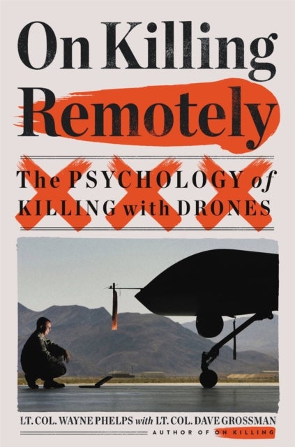 On Killing Remotely - The Psychology of Killing with Drones