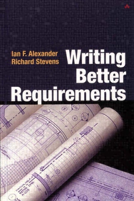 Writing Better Requirements - Writing Better Requirements