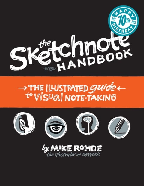 Sketchnote Handbook, The - the illustrated guide to visual note taking