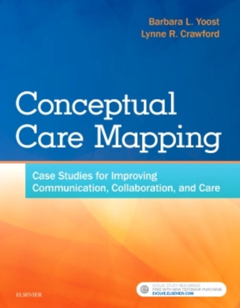 Conceptual Care Mapping - Case Studies for Improving Communication, Collaboration, and Care