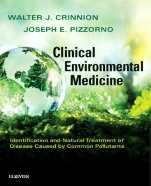 Clinical Environmental Medicine - Identification and Natural Treatment of Diseases Caused by Common Pollutants