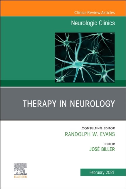 Therapy in Neurology, An Issue of Neurologic Clinics