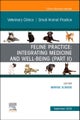 Feline Practice: Integrating Medicine and Well-Being (Part II), An Issue of Veterinary Clinics of No