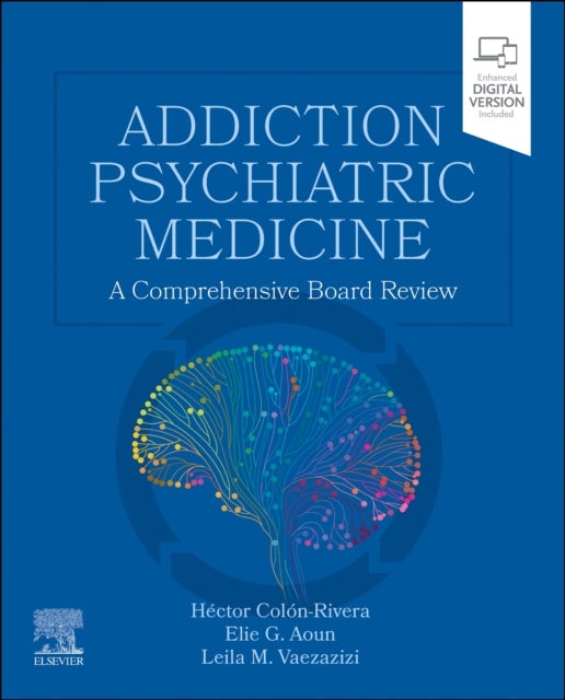 Addiction Psychiatric Medicine - A Comprehensive Board Review