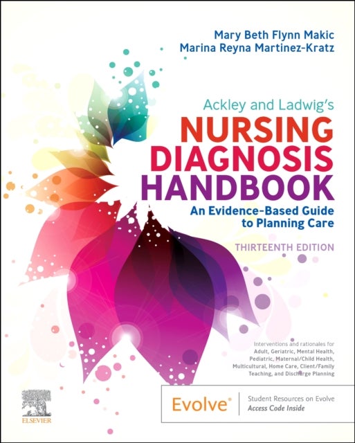 Ackley and Ladwig's Nursing Diagnosis Handbook - An Evidence-Based Guide to Planning Care