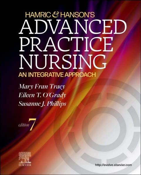 Hamric & Hanson's Advanced Practice Nursing - An Integrative Approach