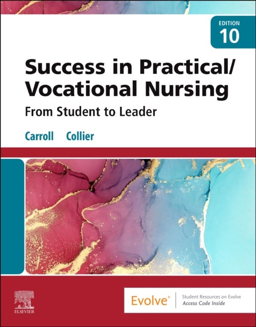 Success in Practical/Vocational Nursing - From Student to Leader