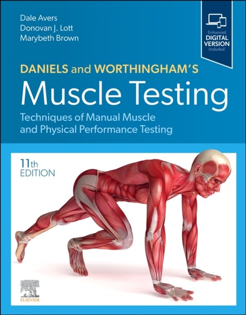 Daniels and Worthingham's Muscle Testing - Techniques of Manual Muscle and Physical Performance Testing