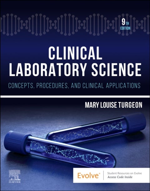 Clinical Laboratory Science - Concepts, Procedures, and Clinical Applications