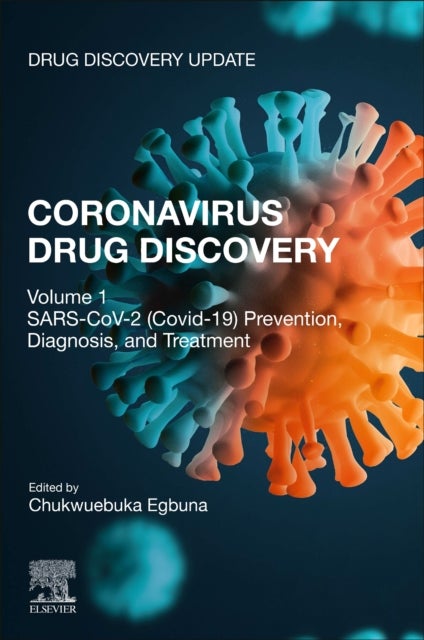 Coronavirus Drug Discovery - Volume 1: SARS-CoV-2 (COVID-19) Prevention, Diagnosis, and Treatment