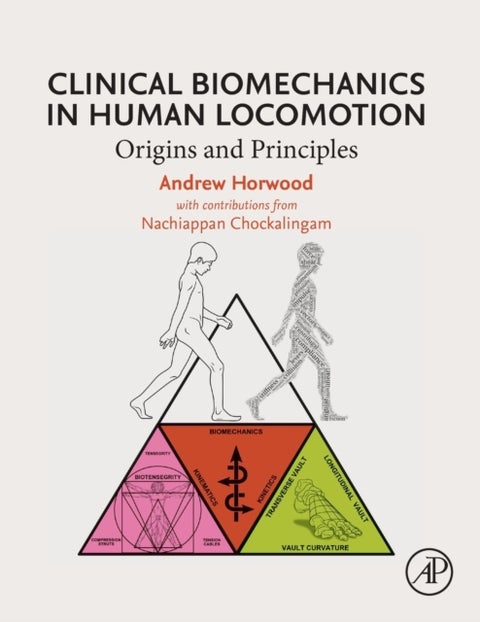 Clinical Biomechanics in Human Locomotion - Origins and Principles
