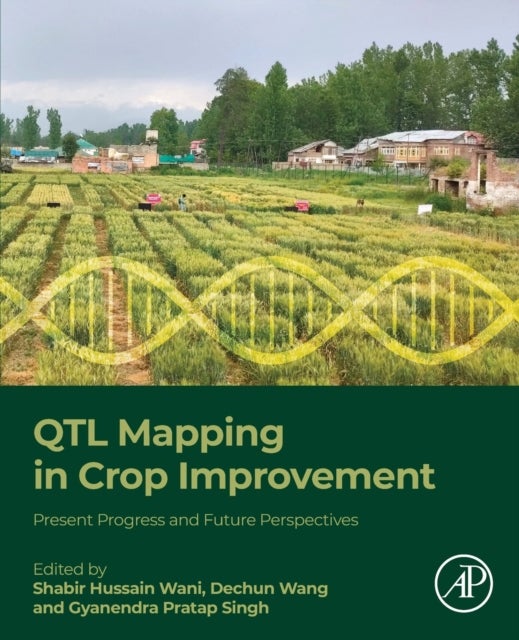 QTL Mapping in Crop Improvement - Present Progress and Future Perspectives