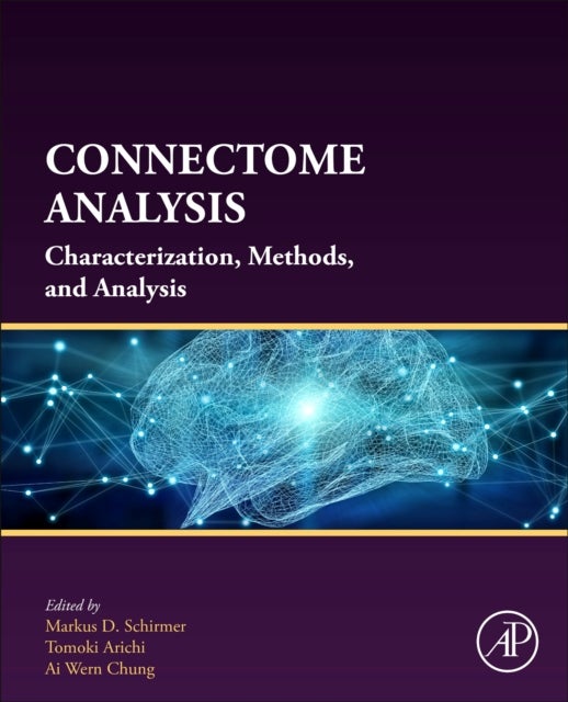 Connectome Analysis - Characterization, Methods, and Analysis