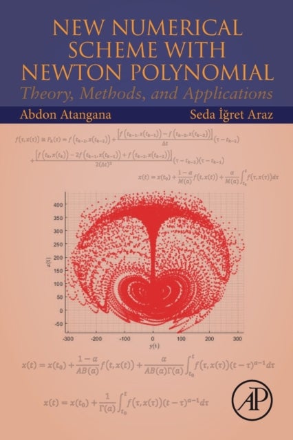 New Numerical Scheme with Newton Polynomial - Theory, Methods, and Applications