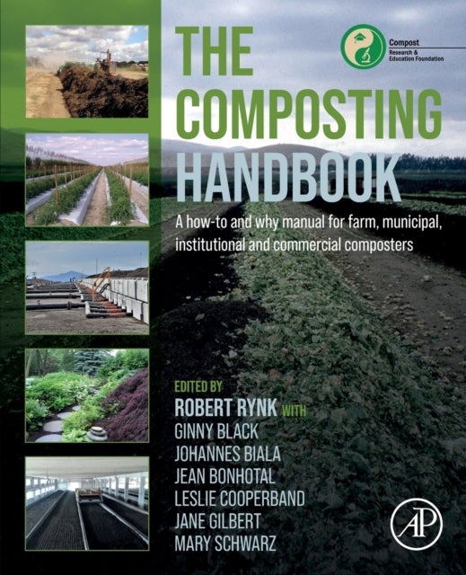 The Composting Handbook - A how-to and why manual for farm, municipal, institutional and commercial composters