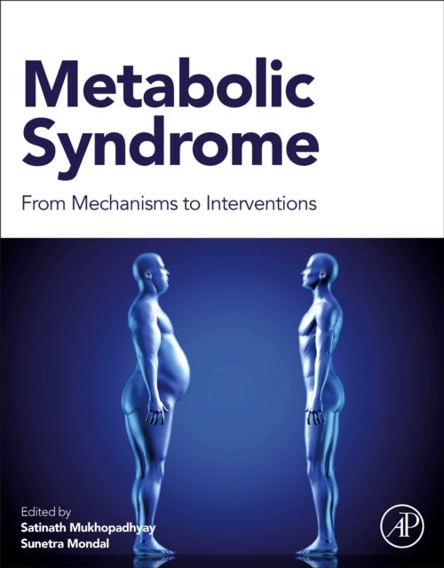 Metabolic Syndrome - From Mechanisms to Interventions