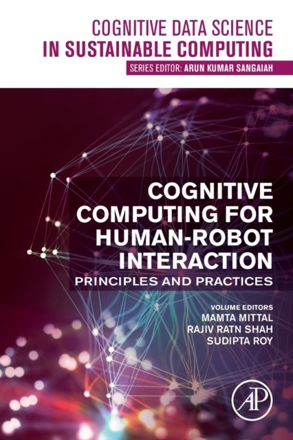 Cognitive Computing for Human-Robot Interaction - Principles and Practices