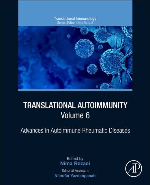 Translational Autoimmunity, Volume 6 - Advances in Autoimmune Rheumatic Diseases
