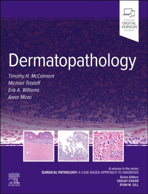 Dermatopathology - Surgical Pathology: A Case-Based Approach to Diagnosis