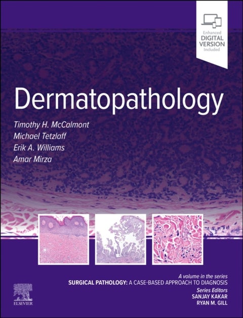 Dermatopathology - Surgical Pathology: A Case-Based Approach to Diagnosis