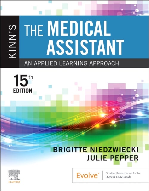 Kinn's The Medical Assistant - An Applied Learning Approach