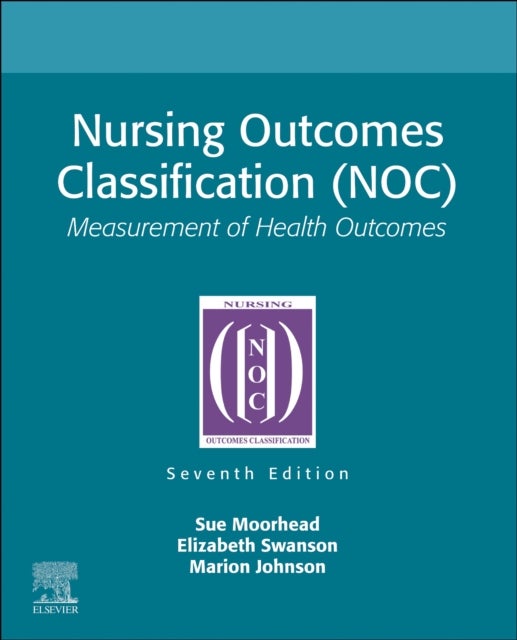 Nursing Outcomes Classification (NOC) - Measurement of Health Outcomes