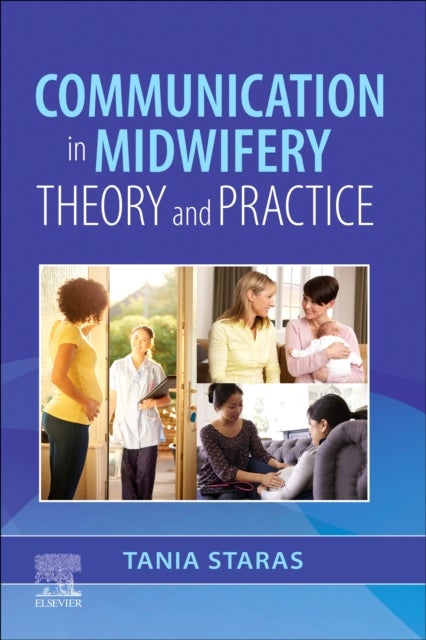 Communication in Midwifery - Theory and Practice