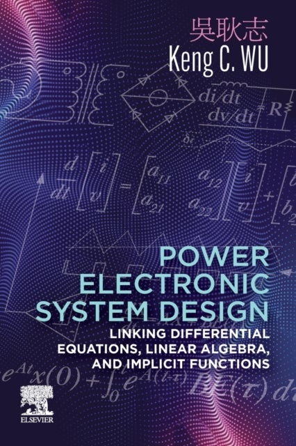 Power Electronic System Design - Linking Differential Equations, Linear Algebra, and Implicit Functions