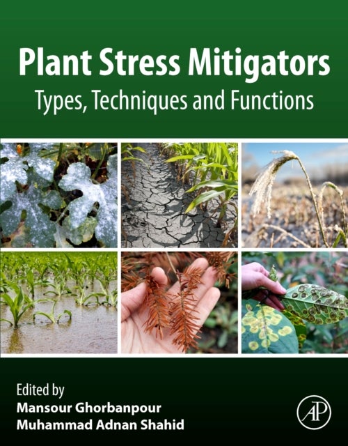 Plant Stress Mitigators - Types, Techniques and Functions