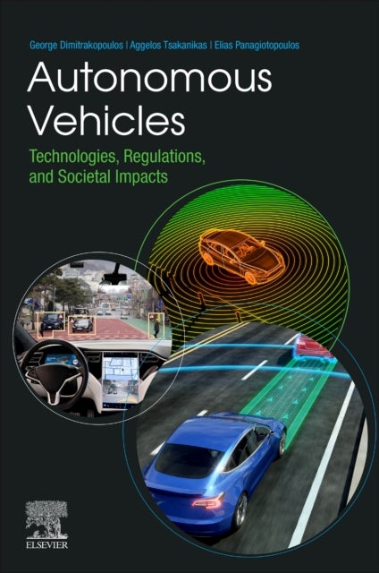 Autonomous Vehicles - Technologies, Regulations, and Societal Impacts