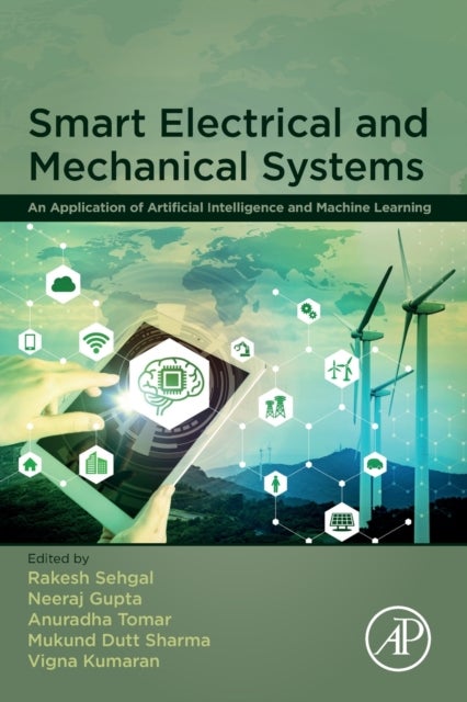 Smart Electrical and Mechanical Systems - An Application of Artificial Intelligence and Machine Learning